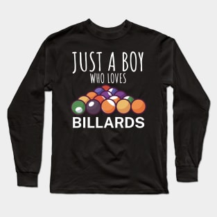 Just a boy who loves billards Long Sleeve T-Shirt